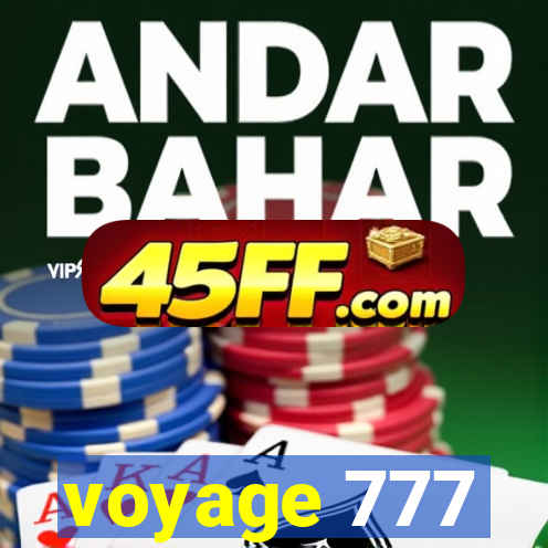 voyage 777